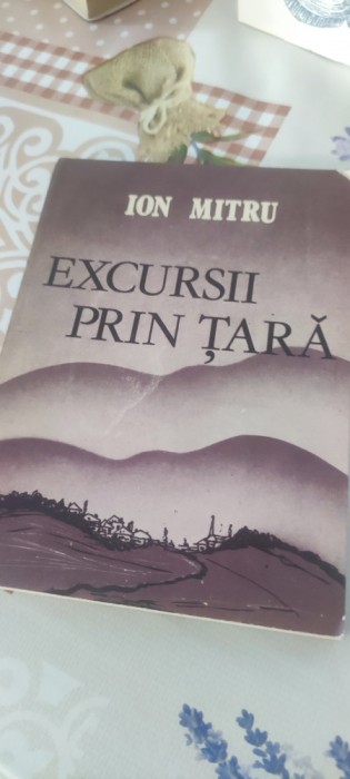 Excursii prin tara, Ion Mitru, stare perfecta, an 1989, editura Sport - Turism