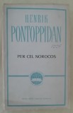 Myh 711s - Henrik Pontoppidan - Per cel norocos - ed 1965