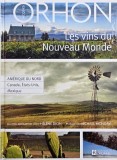 Les vins du Nouveau Monde. Amerique du Nord, Canada, Etats-Unis, Mexique - Jacques Orhon
