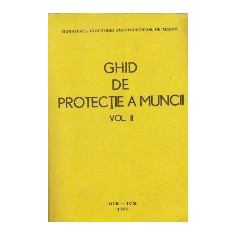 Ghid de protectie a muncii, Volumul al II-lea