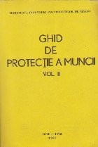 Ghid de protectie a muncii, Volumul al II-lea foto