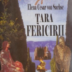 Tara fericirii - Elena Cesar von Sachse