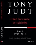 Cumpara ieftin C&acirc;nd lucrurile se schimbă - Paperback brosat - Tony Judt - Litera