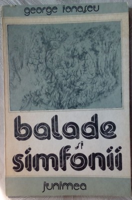 GEORGE IONASCU - BALADE SI SIMFONII (VERSURI, ultim volum antum - 1983) foto
