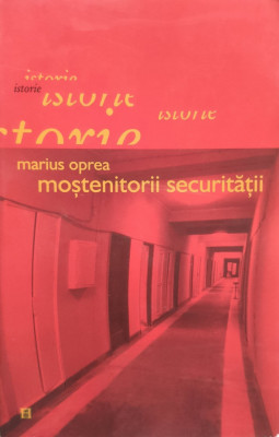 Mostenitorii Securitatii - Marius Oprea ,556181 foto