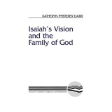 Isaiah&#039;s Vision and the Family of God