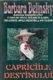 Capriciile destinului - Barbara Delinsky