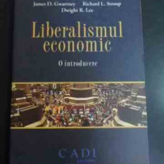 Liberalismul Economic - James D. Gwartney, R. L. Stroup, Dwight R. Lee ,547412