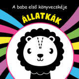 &Aacute;llatk&aacute;k - A baba első k&ouml;nyvecsk&eacute;je