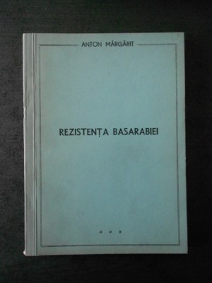 ANTON MARGARIT - REZISTENTA BASARABIEI foto