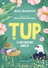 Tup Si Influenterii Binelui, Alex Donovici - Editura Curtea Veche