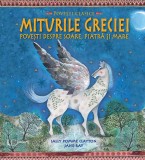 Miturile Greciei, Jane Ray, Sally Pomme Clayton - Editura Univers Enciclopedic