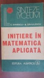 Initiere in matematica aplicata-C. Dinescu, B. Savulescu