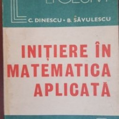 Initiere in matematica aplicata-C. Dinescu, B. Savulescu