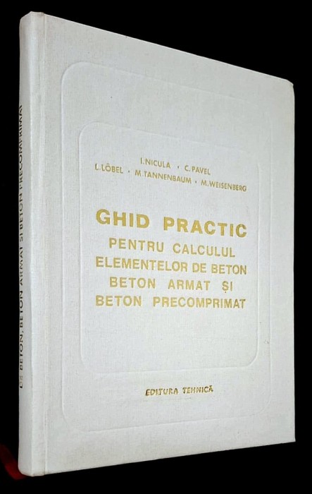 Ghid practic pentru calculul elementelor de beton armat și beton precomprimat - Nicula, Pavel