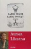 Patru femei, patru povesti - Aurora Liiceanu - Polirom, Brosata, Stare Foarte Buna - ISBN 9789734616473