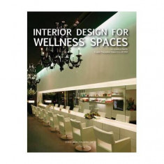 Interior Design for Wellness Spaces - Hardcover - ICI Consultants - Design Media Publishing Limited