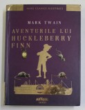 AVENTURILE LUI HUCKLEBERRY FINN de MARK TWAIN , 2013 *EDITIE CARTONATA