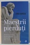 MAESTRII PIERDUTI de LINDA JOHNSEN , 2018