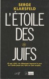 Serge Klarsfeld - L&#039;Etoile des Juifs (lb. franceza)