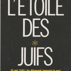 Serge Klarsfeld - L'Etoile des Juifs (lb. franceza)