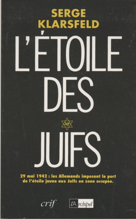 Serge Klarsfeld - L&#039;Etoile des Juifs (lb. franceza)