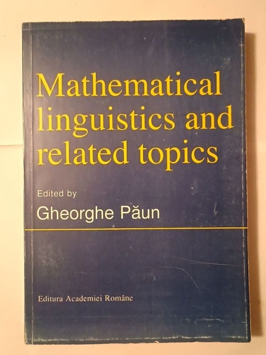 Gheorghe Păun (ed.) - Mathematical linguistics and related topics (1995)