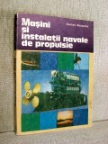 Masini si instalatii navale de propulsie - Costica Alexandru