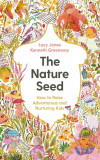 The Nature Seed | Lucy Jones, Kenneth Greenway