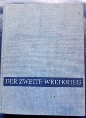 G342-Al 2 lea Razboi Mondial in poze si documente-Germania 1965. Editie speciala pentru comunitatea de carte sute de poze si harti stare foarte buna..