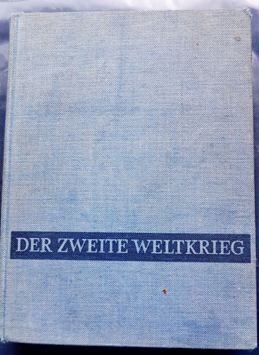 G342-Al 2 lea Razboi Mondial in poze si documente-Germania 1965. Editie speciala pentru comunitatea de carte sute de poze si harti stare foarte buna..