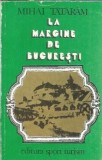 La margine de Bucuresti - Mihai Tataram