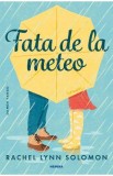 Fata de la meteo - Rachel Lynn Solomon