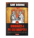Sam Bourne - Omorati-i pe cei drepti! - 104272