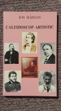 Caleidoscop artistic, Ion Barsan, 2008, 222 pagini, stare f buna