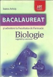 Cumpara ieftin Bacalaureat si admitere la Facultatea de Farmacie. Biologie vegetala si animala - Ioana Arinis