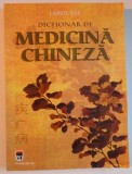 DICTIONAR DE MEDICINA CHINEZA LAROUSSE de HIRIA OTTINO 2004