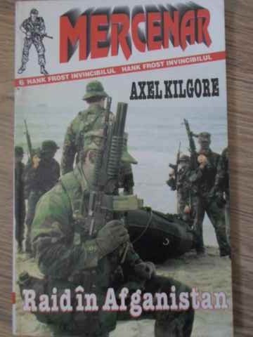 RAID IN AFGANISTAN-AXEL KILGORE-229869