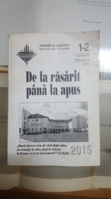 De la răsărit p&amp;acirc;nă la apus, Meditație și rugăciune, Nr. 1-2, Iași 2015 foto