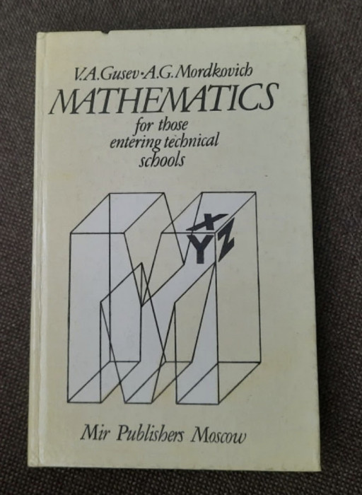 Mathematics For Those Entering Technical Schools/ V.A. Gusev, A.G. Mordkovich