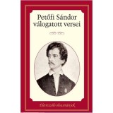 Petőfi S&aacute;ndor v&aacute;logatott versei - &Eacute;letresz&oacute;l&oacute; olvasm&aacute;nyok