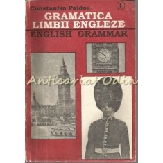 Gramatica Limbii Engleze. English Grammar - Constantin Paidos