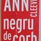 NEGRU DE CORB de ANN CLEVES , 2017