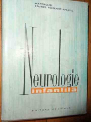 Neurologie Infantila - A. Kreindler B. Pruskauer-apostol ,540387 foto