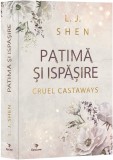 Cumpara ieftin Patima si Ispasire, L. J. Shen - Editura Epica