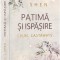 Patima si Ispasire, L. J. Shen - Editura Epica