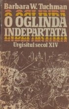 O oglinda indepartata - Urgisitul secol XIV, Volumul I