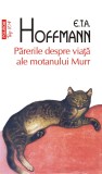 Părerile despre viață ale motanului Murr - E T A Hoffmann - Editura Polirom, E. T. A. Hoffmann