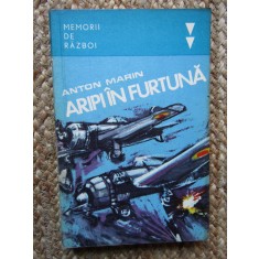 Anton Marin Aripi in Furtuna Memorii de razboi
