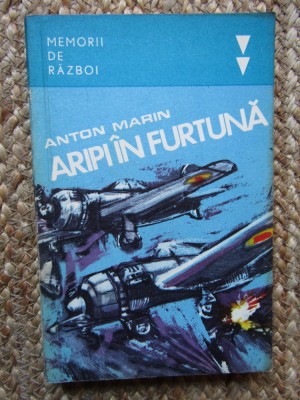 Anton Marin Aripi in Furtuna Memorii de razboi foto